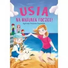 Usia Na ratunek foczce Książki Dla dzieci