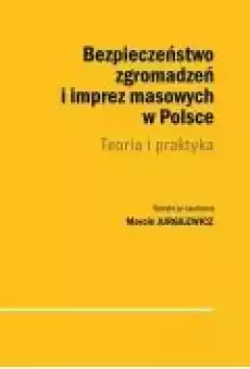 Bezpieczeństwo zgromadzeń i imprez masowych w Polsce Książki Ebooki