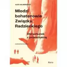 Młodzi bohaterowie Związku Radzieckiego Książki Biograficzne