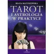 Tarot i astrologia w praktyce Książki Ezoteryka senniki horoskopy