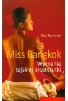 Miss Bangkok Wyznania tajskiej prostytutki Bua Boonmee Książki Historia