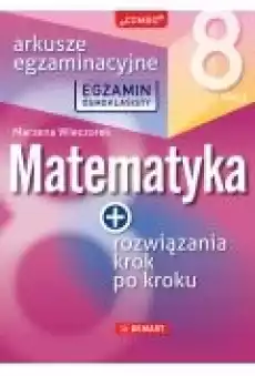 Egzamin ósmoklasisty Matematyka Arkusze egzaminacyjne Klasa 8 Książki Podręczniki i lektury