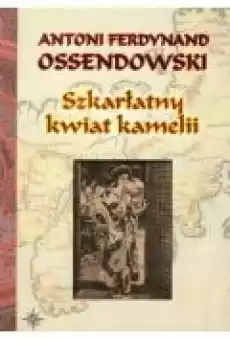 Szkarłatny kwiat kamelii Książki Literatura piękna