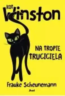 Kot Winston Na tropie truciciela Książki Dla dzieci