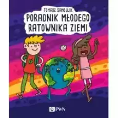 Poradnik młodego ratownika Ziemi Książki Dla dzieci