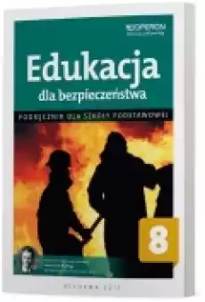 Edukacja dla bezpieczeństwa 8 Podręcznik dla szkoły podstawowej Książki Podręczniki i lektury