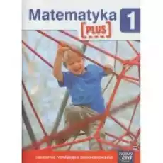 Matematyka Plus 1 Ćwiczenia rozwijające zainteresowania Książki Podręczniki i lektury