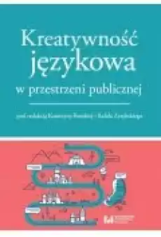 Kreatywność językowa w przestrzeni publicznej Książki Ebooki