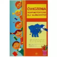 Ćwiczenia grafomotoryczne dla najmłodszych Książki Podręczniki i lektury