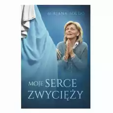 Książka Moje Serce Zwycięży Mirjana Soldo Artykuły Spożywcze