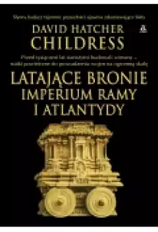 Latające bronie imperium Ramy i Atlantydy Książki Historia