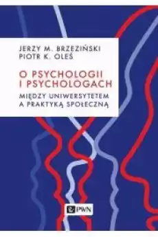 O psychologii i psychologach Między uniwersytetem a praktyką Książki Audiobooki