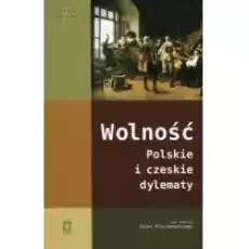 Wolność Polskie i czeskie dylematy Książki Nauki humanistyczne