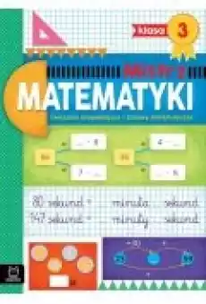 Mistrz matematyki Ćwiczenia uzupełniające i zabawy matematyczne Klasa 3 Książki Podręczniki i lektury