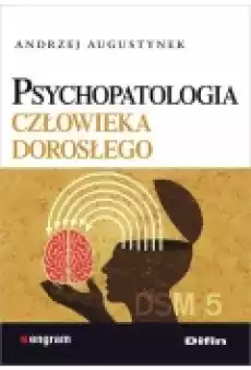 Psychopatologia człowieka dorosłego Książki Podręczniki i lektury