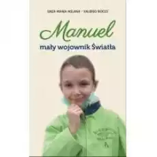 Manuel Mały wojownik Światła Książki Biograficzne