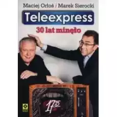 Teleexpress 30 lat minęło Książki Literatura faktu