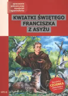 Kwiatki świętego franciszka z asyżu lektura z opracowaniem Książki Podręczniki i lektury