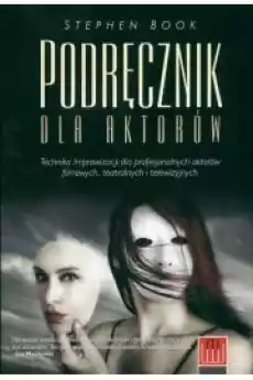 Podręcznik dla aktorów Książki Nauki społeczne Psychologiczne