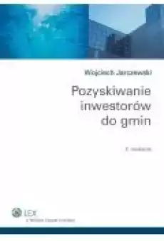 Pozyskiwanie inwestorów do gmin Książki Ebooki