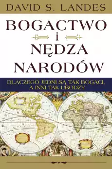 Bogactwo i nędza narodów Książki Biznes i Ekonomia