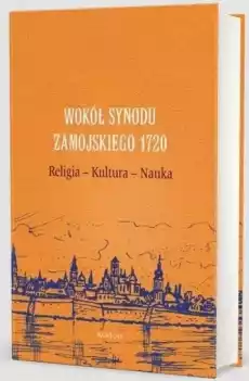 Wokół Synodu Zamojskiego 1720 Książki Religia