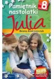 Pamiętnik nastolatki 8 Julia Książki Ebooki