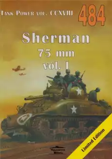 Sherman 75 mm vol I Tank Power vol CCXVIII 484 Książki Militaria