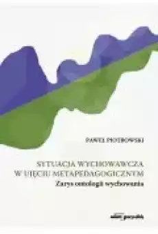 Sytuacja wychowawcza w ujęciu Książki Nauki humanistyczne