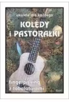 Ukulele dla każdego Kolędy i pastorałki na Książki Kultura i sztuka