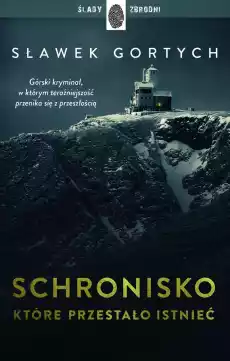 Schronisko które przestało istnieć Książki Kryminał sensacja thriller horror