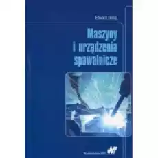 Maszyny i urządzenia spawalnicze Książki Podręczniki i lektury