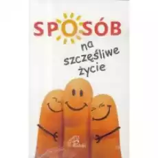 Sposób na szczęśliwe życie Książki PoezjaDramat