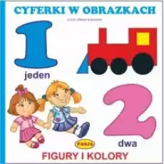 Cyferki w obrazkach Figury i kolory Książki Dla dzieci