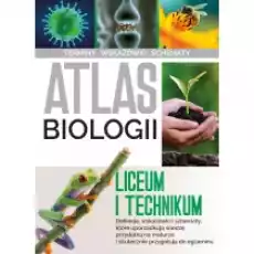 Atlas biologiczny Liceum i technikum Książki Podręczniki i lektury