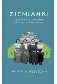 Ziemianki Co panie z dworów łączyło z chłopkami Książki Literatura faktu