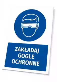 Tabliczka BHP z piktogramem Zakładaj gogle ochronne Biuro i firma Odzież obuwie i inne artykuły BHP Instrukcje i znaki BHP