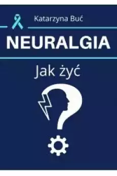 Neuralgia Jak żyć Książki Audiobooki