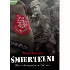 Śmiertelni Historia oparta na faktach Książki Historia