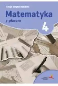 Matematyka 4 Lekcje powtórzeniowe Książki Ebooki