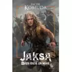 Jaksa Tom 1 Bies idzie za mną Książki Fantastyka i fantasy