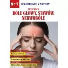 Leki prosto z natury cz7 Bóle głowy stawów Książki Nauki ścisłe