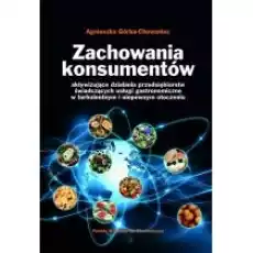 Zachowania konsumentów aktywizujące działania Książki Biznes i Ekonomia