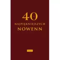 40 najpiękniejszych nowenn Książki Religia