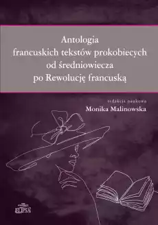 Antologia francuskich tekstów prokobiecych Książki Historia