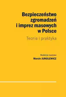 Bezpieczeństwo zgromadzeń i imprez masowych Książki Nauka