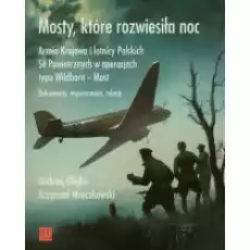 Mosty które rozwiesiła noc Książki Historia