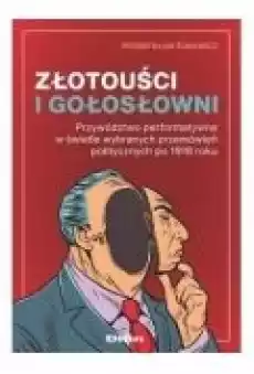 Złotouści i gołosłowni Książki Nauki humanistyczne