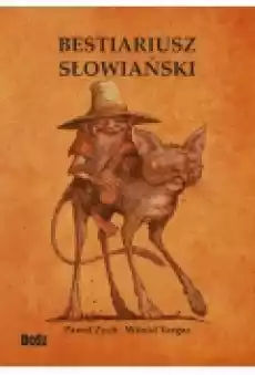 Bestiariusz słowiański Rzecz o skrzatach wodnikach i rusałkach Książki Fantastyka i fantasy