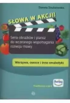 Słowa w akcji Warzywa owoce i inne smakołyki Książki Dla dzieci